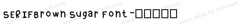 SERIFBrown Sugar Font字体转换